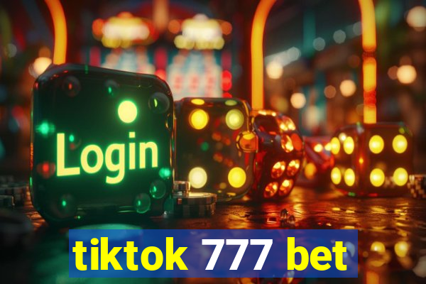 tiktok 777 bet