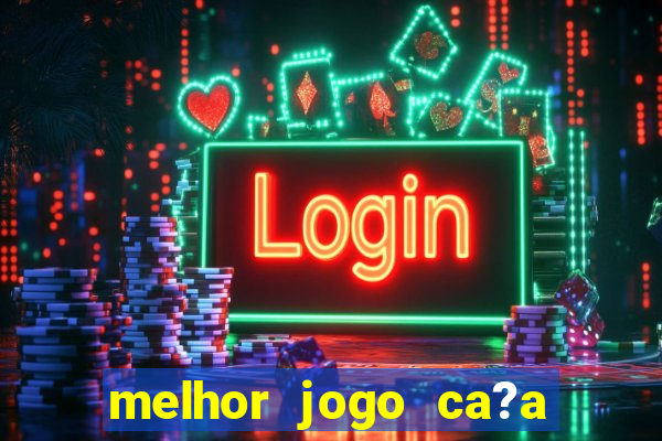 melhor jogo ca?a níqueis para ganhar dinheiro