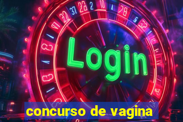 concurso de vagina