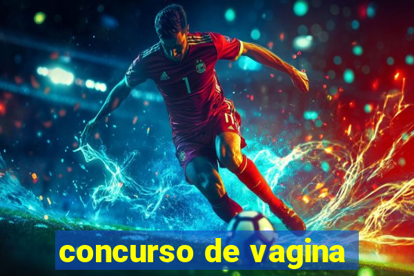 concurso de vagina