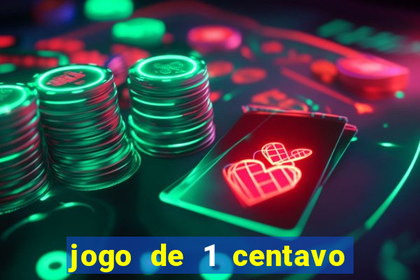 jogo de 1 centavo na betano