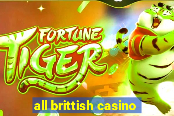 all brittish casino