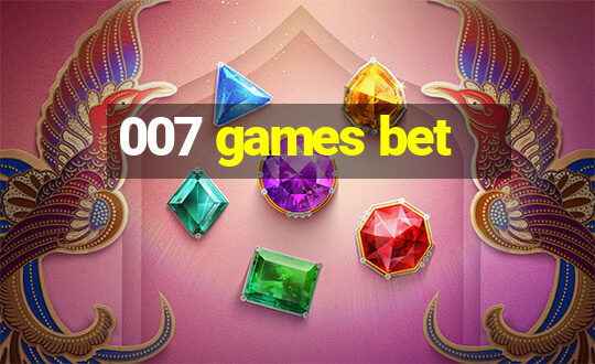 007 games bet