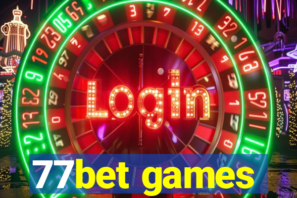 77bet games