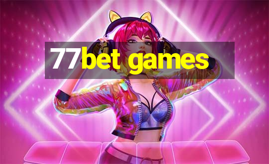 77bet games