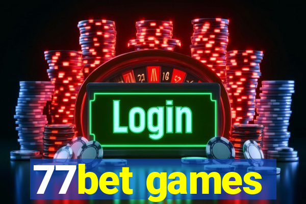 77bet games