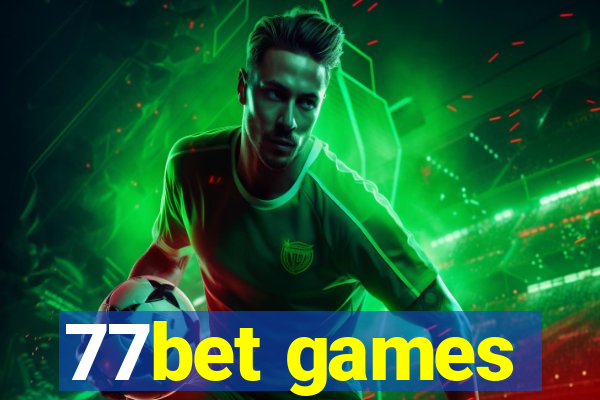 77bet games