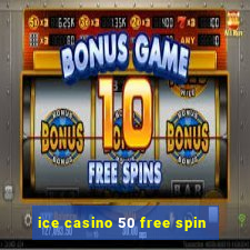 ice casino 50 free spin