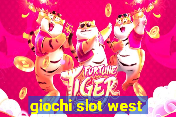 giochi slot west