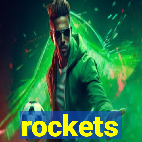 rockets