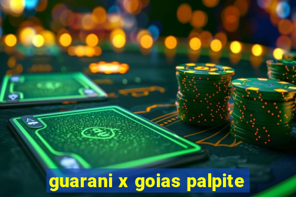 guarani x goias palpite