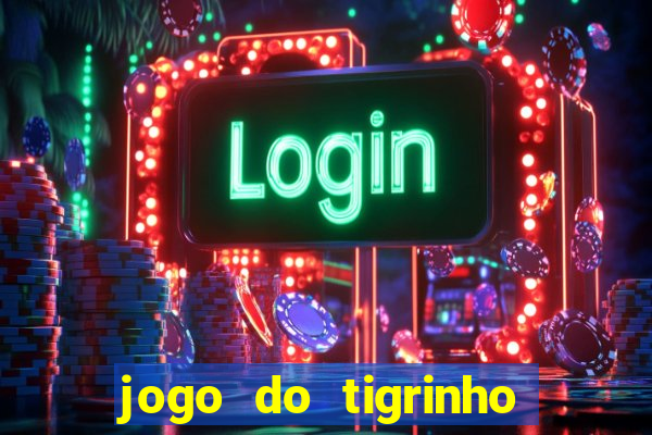 jogo do tigrinho com deposito de 5 reais