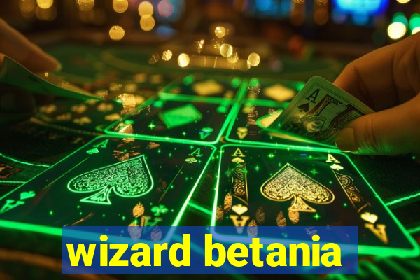 wizard betania