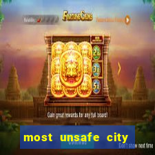 most unsafe city in us