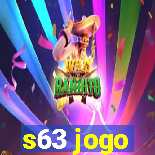 s63 jogo