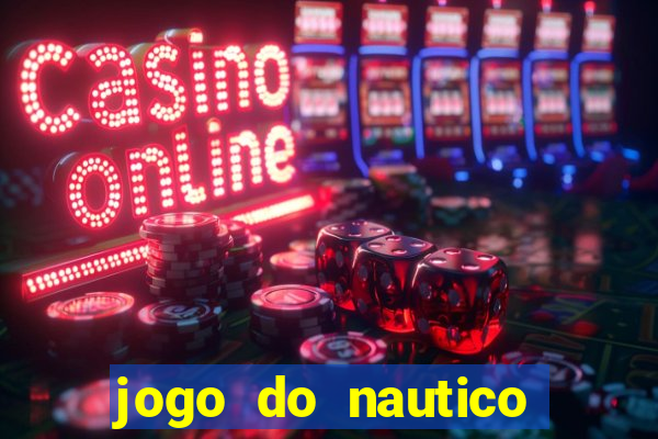 jogo do nautico hoje ao vivo