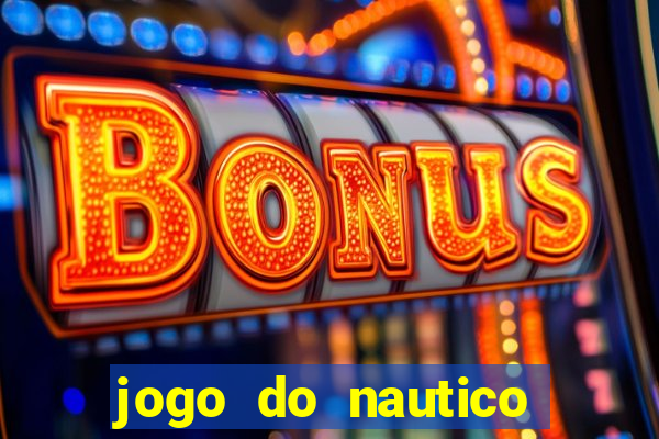 jogo do nautico hoje ao vivo