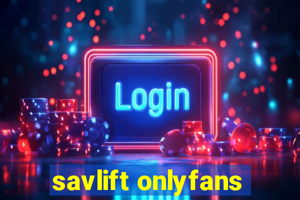 savlift onlyfans