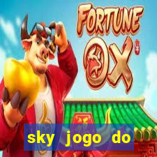 sky jogo do flamengo hoje