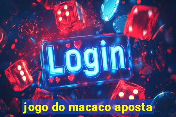 jogo do macaco aposta