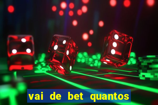 vai de bet quantos saques por dia