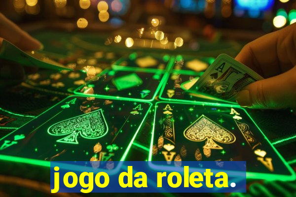 jogo da roleta.