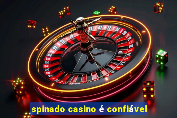 spinado casino é confiável