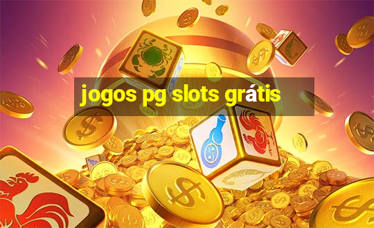 jogos pg slots grátis