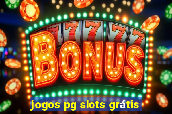 jogos pg slots grátis