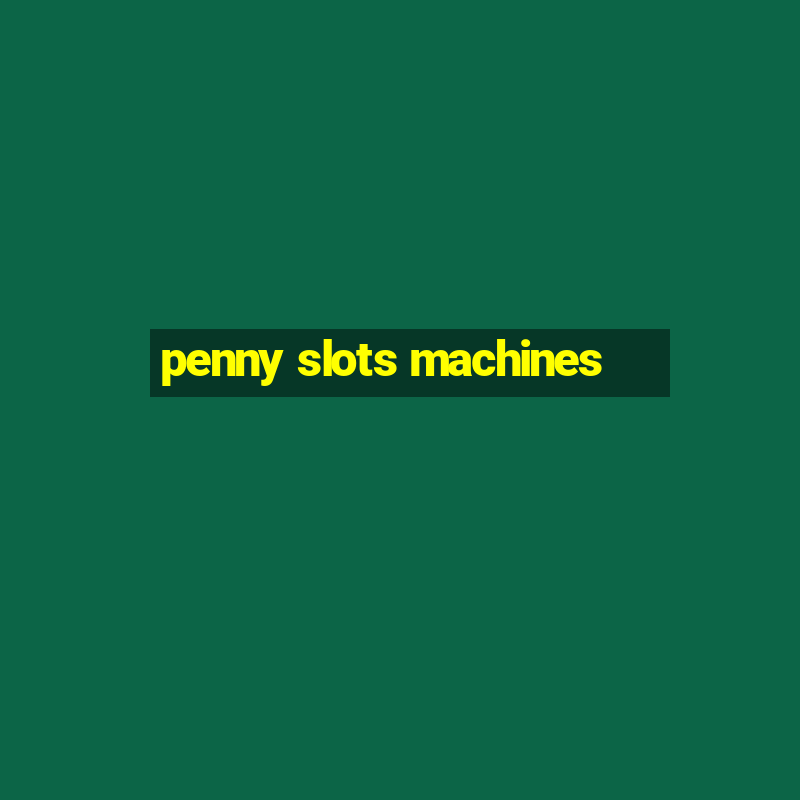 penny slots machines