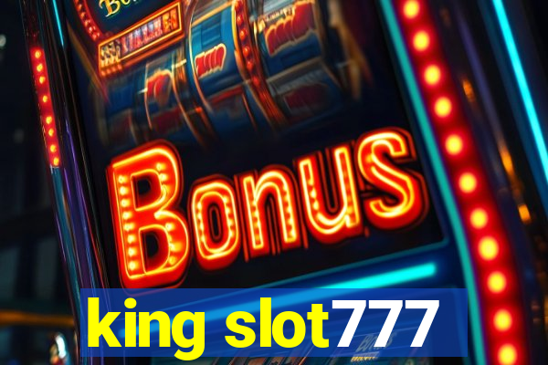 king slot777