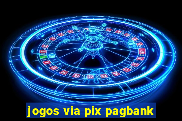 jogos via pix pagbank