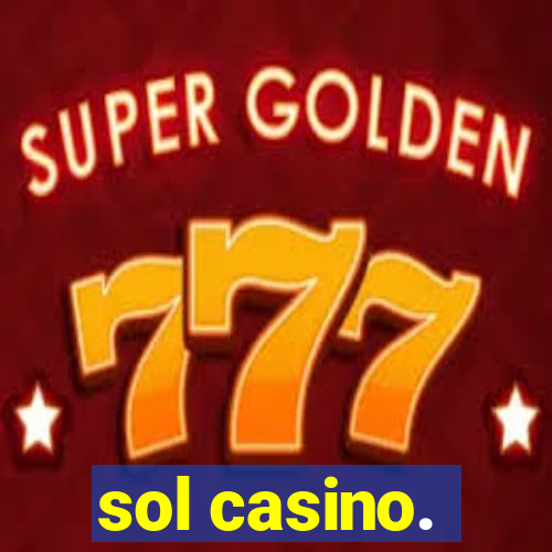 sol casino.