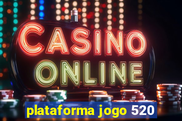 plataforma jogo 520