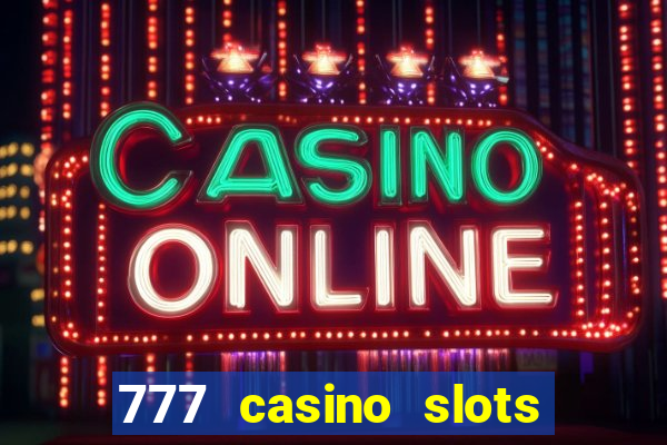 777 casino slots and roulette