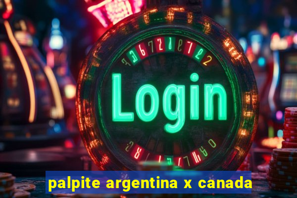 palpite argentina x canada