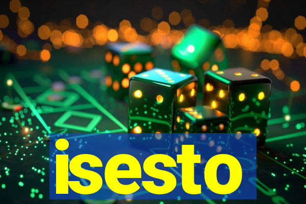 isesto