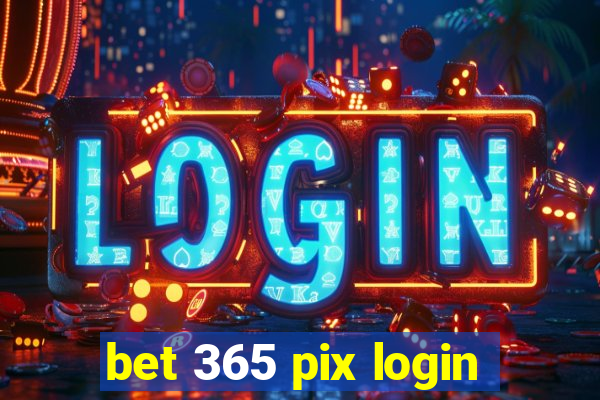 bet 365 pix login