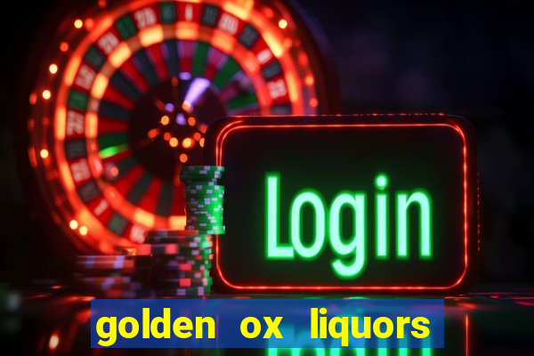 golden ox liquors & wine