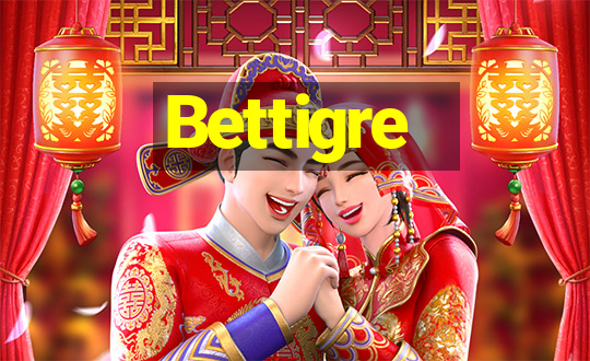 Bettigre