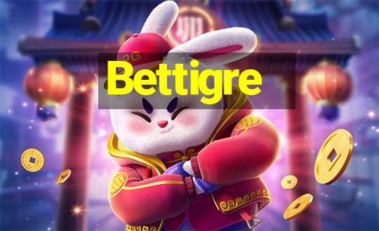 Bettigre