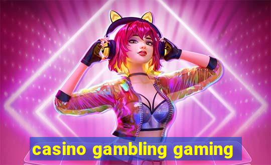 casino gambling gaming