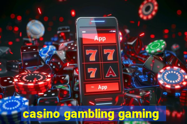 casino gambling gaming