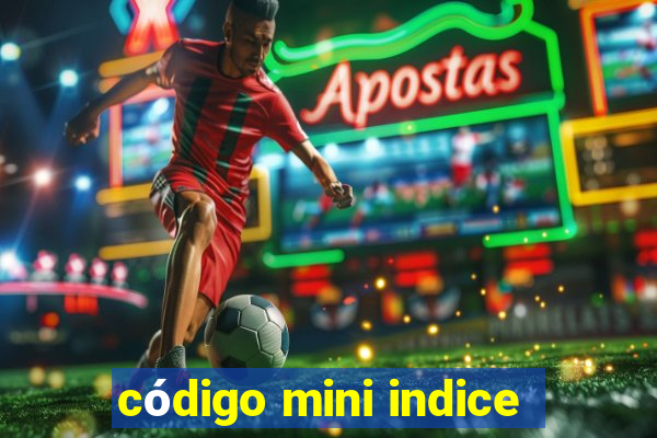 código mini indice