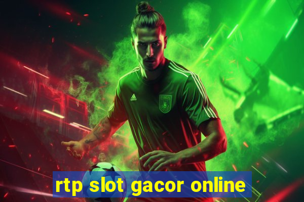 rtp slot gacor online