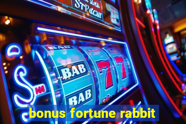 bonus fortune rabbit