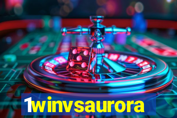 1winvsaurora