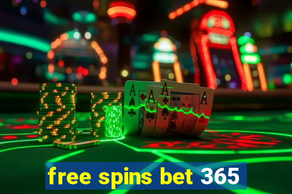 free spins bet 365