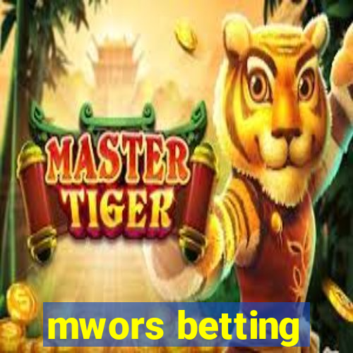 mwors betting