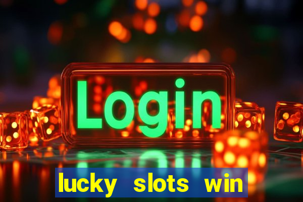 lucky slots win real cash gcash